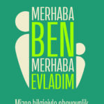 “Kendini Bil” Çağrısından Ebeveynliğe Bir Selam: Merhaba Ben, Merhaba Evladım