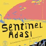 Sentinel Adası, Yolcularla Yerlilerin Masalları, kitle turizminin bir yöreyi nasıl dönüştürdüğüne da...