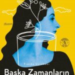 Başak Baysallı'nın Fresko Üçlemesi'nin son halkası Başka Zamanların Adımları raflarda