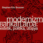 Modernizm Barikatlarda, modernliğe tepki olarak 19. yüzyıl sonlarında gelişen estetik modernizmin, a...