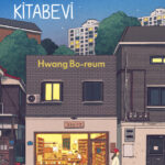 Hwang Bo-Reum, İstanbul ve Ankara’da Okurlarıyla Buluşuyor