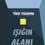 Tsushima, Işığın Alanı'nda yalnız bir kadının toplum içindeki mücadelesini gerçekçi ve dokunaklı bir...