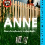 T.M. Logan'dan gerilim dolu bir hikâye: Anne