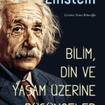 Einstein’dan hayata dair tavsiyeler | Burak Soyer