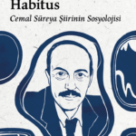 Cemal Süreya şiirinin sosyolojisi bu kitapta: “Kendini Yazan Habitus”