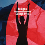 Cüneyt Ayral'dan Müjgân