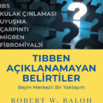 Hekimlerden psikologlara, sağlık profesyonellerinden kendi belirtilerinin kökenini anlamaya çalışan ...