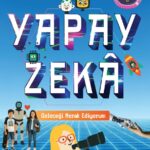 Ayşegül İldeniz’den geleceği merak eden çocuklar için ilham veren bir yapay zekâ rehberi
