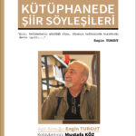 “Kütüphanede Şiir Söyleşileri” Engin Turgut ve Mustafa Köz ile devam ediyor