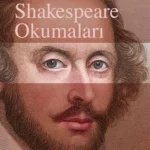Ataoğlu Behramoğlu'ndan Shakespeare Okumaları