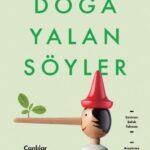 Aldatmacanın dünyasına büyüleyici bir giriş: Doğa Yalan Söyler