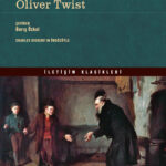 Charles Dickens’ın ölümsüz klasiği Oliver Twist'i yeniden okumak isteyenler için