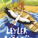 Koşun çocuklar koşun, Leylek Köyü’ne… | Sevim Şentürk