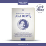 Başkaldıran Edebiyat: Suat Derviş, farklı disiplinlerden araştırmacıların katkılarıyla Derviş’in ede...