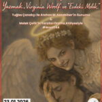 Melek mi, Şeytan mı?: Yazmak, Virginia Woolf ve 'Evdeki Melek' 23 Ocak'ta Kült Kavaklıdere'de