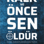 Günün önerisi: Kalk ve Önce Sen Öldür