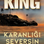 Stephen King'in Yeni Kitabı 'Karanlığı Seversin' Çıktı