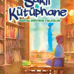 ‘Saklı Kütüphane’de Dijital Dünyaya Yolculuk Başlıyor