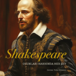 Bilinmeyen yönleriyle Shakespeare oyunları