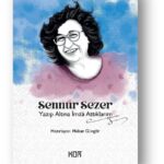 Sennur Sezer’in 90’lı yıllardaki röportajları kitaplaştı