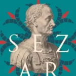 Bilinmeyen yönleriyle “Sezar”