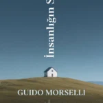 Sarsıcı bir kıyamet tablosu: İnsanlığın Sonu