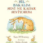 “Bil Bakalım Seni Ne Kadar Seviyorum'' yeniden raflarda