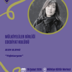 Mülkiyeliler Birliği Edebiyat Kulübü Şubat Ayı toplantısında, Han Kang’ın “Vejetaryen” eserini tartı...