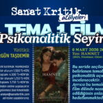 Sanat Kritik'in 1 Tema 1 Film Atölyesi Hülya Ergün Taşdemir yürütücülüğünde devam ediyor