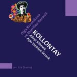 Olga Bronnikova ve Matthieu Renault'dan Kollontay Aileyi Sökmek, Aşkı Yeniden Örmek