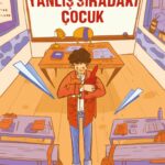 Louis Sachar'dan koşulsuz sevginin iyileştirici gücüne dair modern bir klasik: Yanlış Sıradaki Çocuk