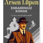 Maurice Leblanc, Arsen Lüpen ile sürükleyici bir gerilim vadediyor