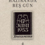 Kurguyla gerçek arasındaki sınırın soluklaştığı bir roman: Haziranda Beş Gün