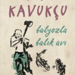 İprikli hikâyeler: Balyozla Balık Avı | Mustafa Oğuz