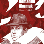 Hasan Öztürk’ün ‘Dünyanın Romanını Okumak’ kitabı çıktı