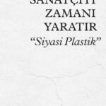 Gülgün Başarır'ın Sanatçıyı Zamanı Yaratır “Siyasi Plastik” kitabı raflarda