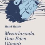 Halep'te Sel, Tarihte İz: Bir Romanın Coğrafi Hafızası | Seda Deniz