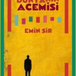 Emin Şir'den yeni şiir kitabı Dünyanın Acemisi