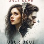 Karanlığın ve Vicdanın Sesi: Yarından Önce Ölme | Tamer incesu