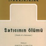 Arthur Miller Satıcının Ölümü ile Yetmiş Yıl Öncesinden Bugüne Işık Tutuyor | Füsun Günaydın