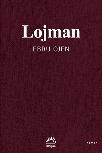 Ebru Ojen’den aile ve taşra üzerine çarpıcı bir roman: “Lojman”