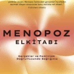 Dr. Jen Gunter, menopoz hakkındaki mitleri ve yanlışları gerçeklerle, bilimle, tarihsel bir perspekt...