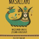 Kuşaktan kuşağa aktarılan büyülü anlatıları günümüze taşıyan bir kitap: Çukurova Masalları