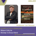 Mülkiyeliler Edebiyat Buluşmaları konuğu  Bülent Çallı