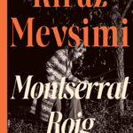 Katalan edebiyatının en önemli romanlarından biri kabul edilen Kiraz Mevsimi raflarda