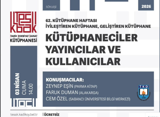 62. Kütüphane Haftası kapsamında “İyileştiren Kütüphane, Geliştiren Kütüphane” temasıyla kütüphaneler, yayıncılar ve okurlar aynı masada buluşuyor