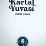 Sanat Kritik polisiye serisinin yedinci kitabı, Zuhal Kuyaş'ın kaleme aldığı Kartal Yuvası okurla bu...