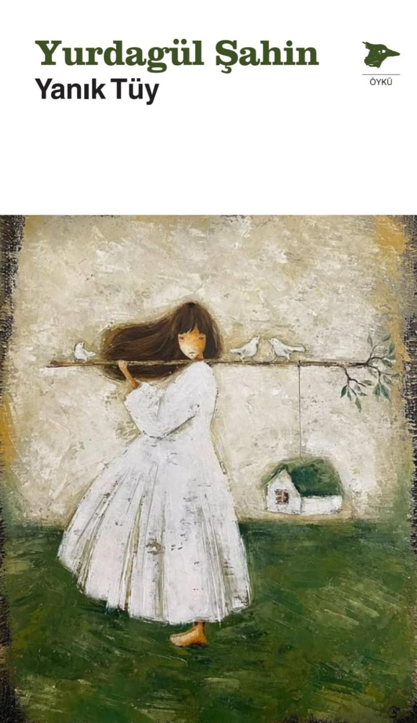 Yurdagül Şahin’den öyküler “Yanık Tüy”