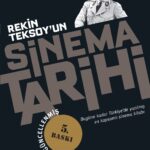 Günün önerisi: “Rekin Teksoy’un Sinema Tarihi”