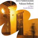 V. S. Naipaul'dan çarpıcı bir kara mizah Gece Nöbetçisinin Vukuat Defteri